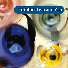 THE OTHER TWO & YOU (LTMCD 2551)